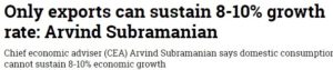 Only exports can sustain 8-10% growth rate: Arvind Subramanian