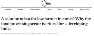 A solution at last for low farmer incomes? Why the food processing sector is critical for a developing India