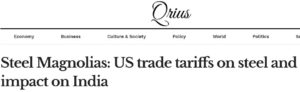 Steel Magnolias: US trade tariffs on steel and impact on India