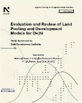 Evaluation and Review of Land Pooling and Development Models for Delhi