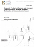 Domestic Product at Current and Constant (2004-05) Prices in India: Issues in Estimation of Communication Sector